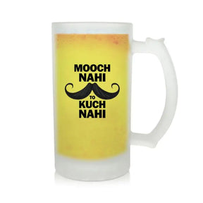 Mooch Nahi To Kuch Nahi Beer Mug 600ml - Beer Lover Gift