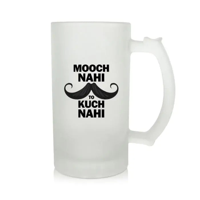 Mooch Nahi To Kuch Nahi Beer Mug 600ml - Beer Lover Gift