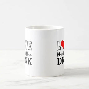Love Blah Blah Blah Drink Mug