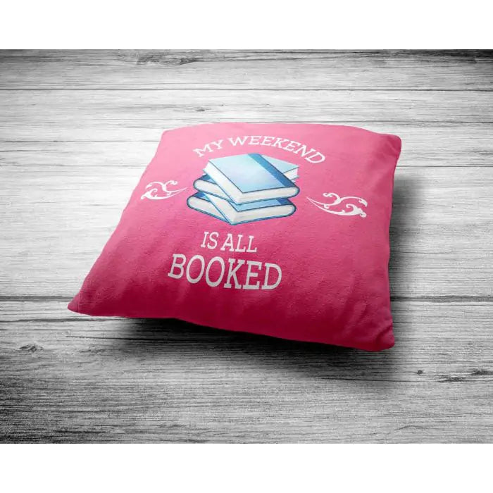My Weekends Are All Booked Cushion